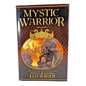 Mystic Warrior by Tracy Hickman and Laura Hickman 2004 First Printing Hardback